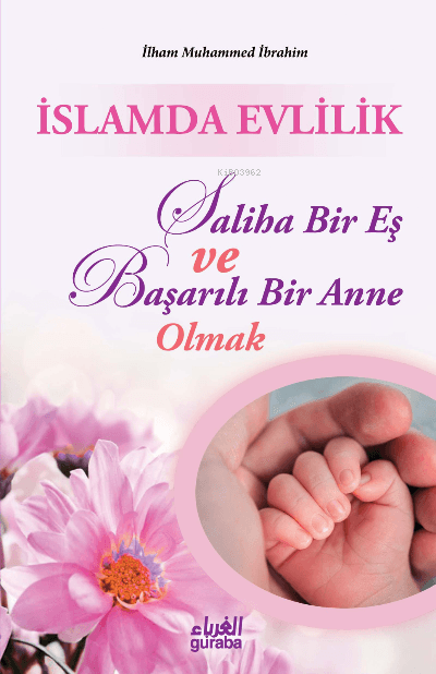 islamda evlilik - saliha bir eş ve başarılı bir anne olmak