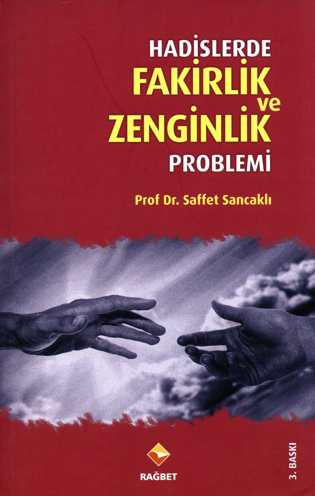 hadislerde fakirlik ve zenginlik problemi