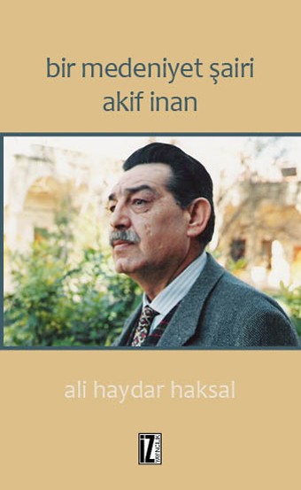 bir medeniyet şairi - akif inan