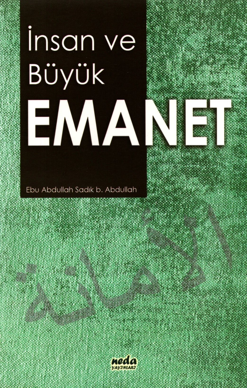 insan ve büyük emanet