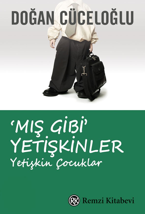 mış gibi yetişkinler - yetişkin çocuklar