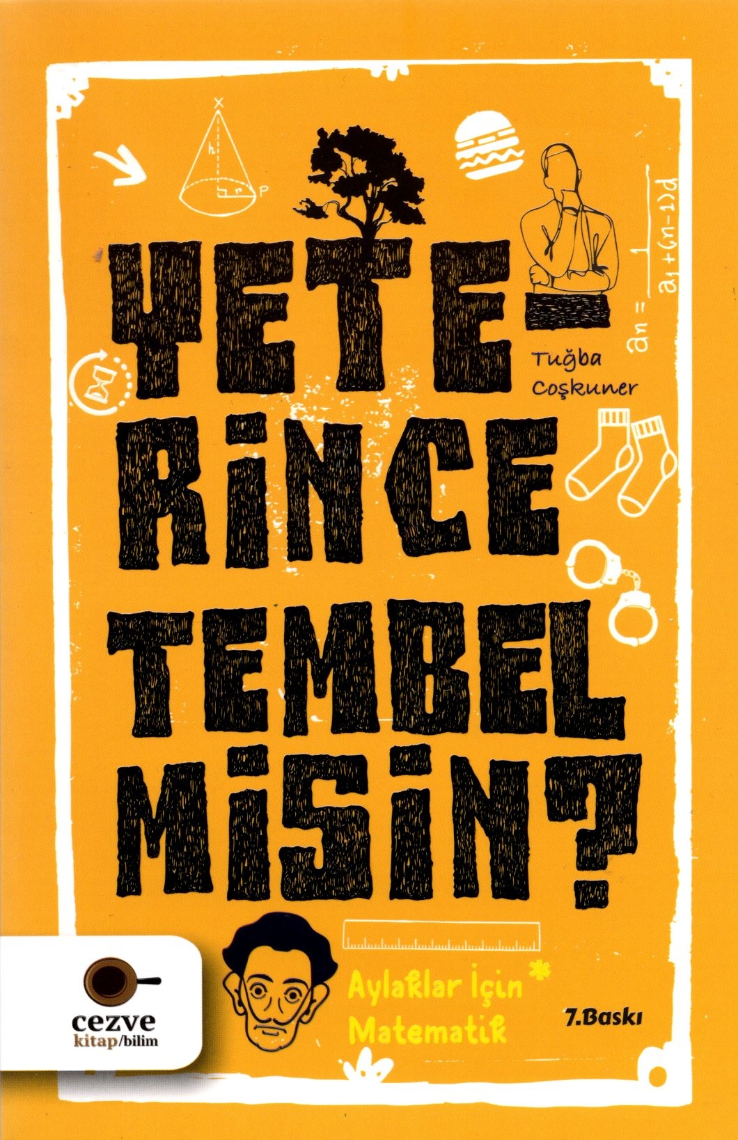 yeterince tembel misin?