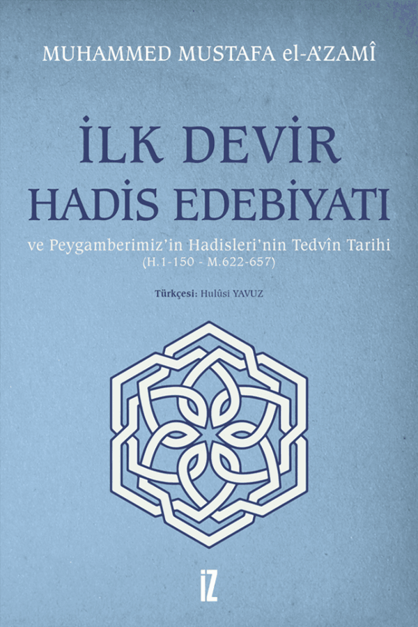 ilk devir hadis edebiyatı ve peygamberimizin hadislerinin tedvin tarihi