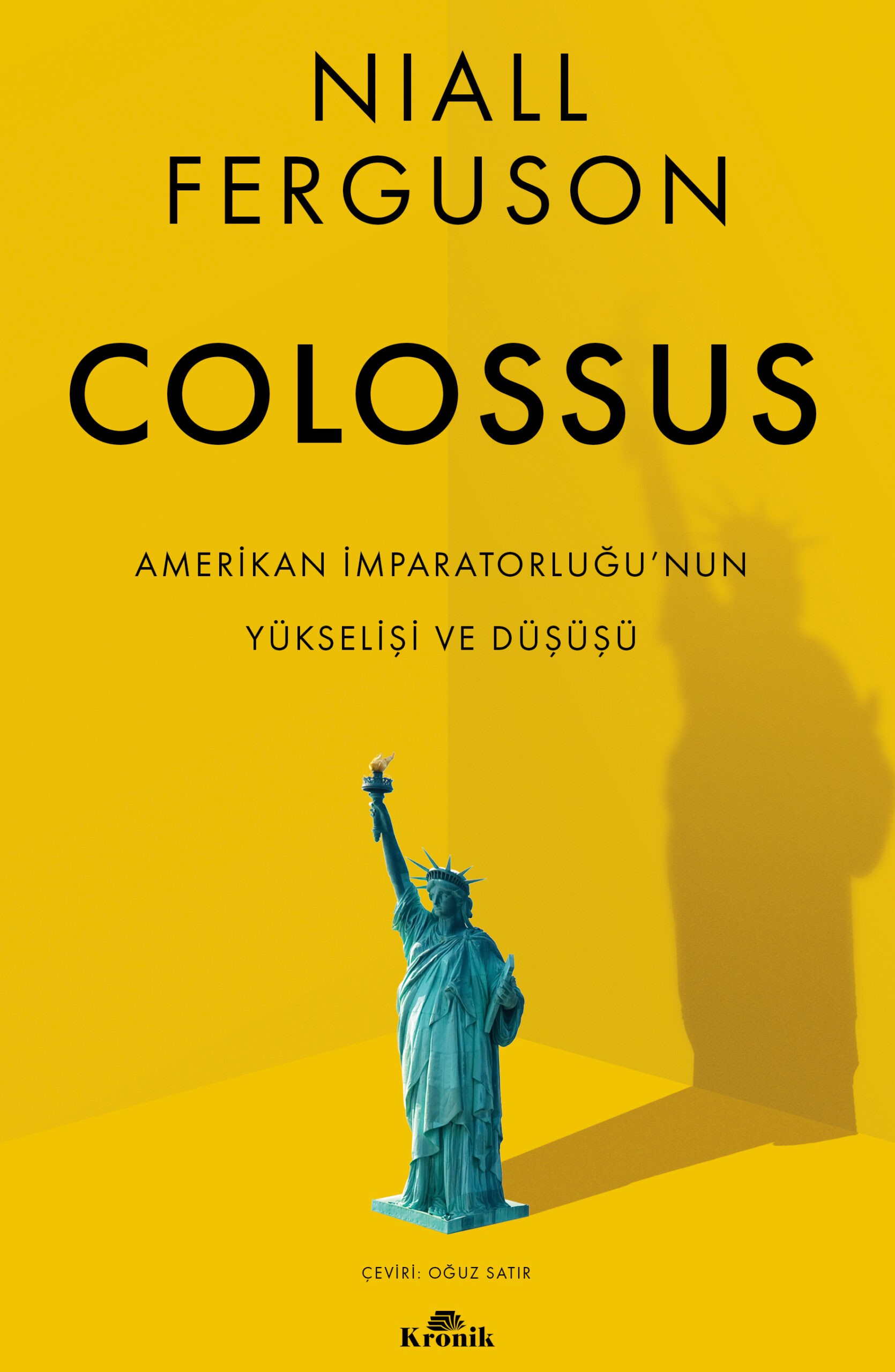 colossus - amerikan imparatorluğunun yükselişi ve çöküşü