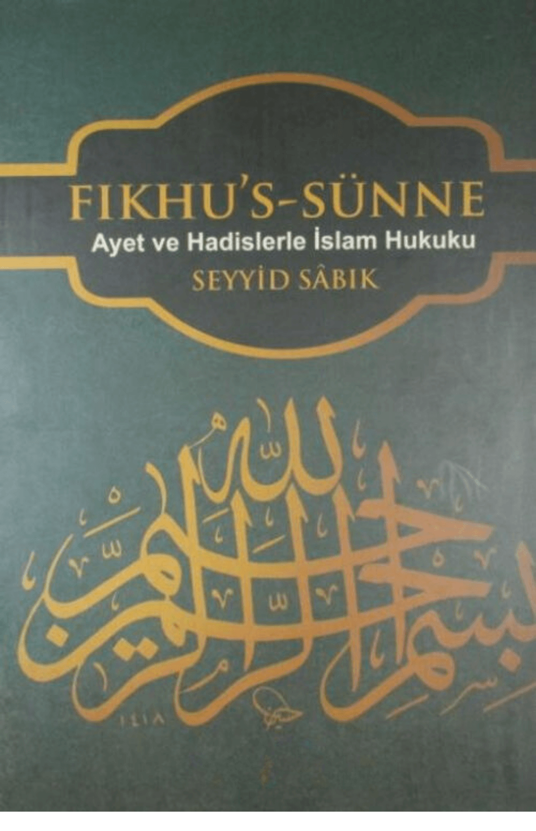 fıkhus sünne - ayet ve hadislerle islam hukuku