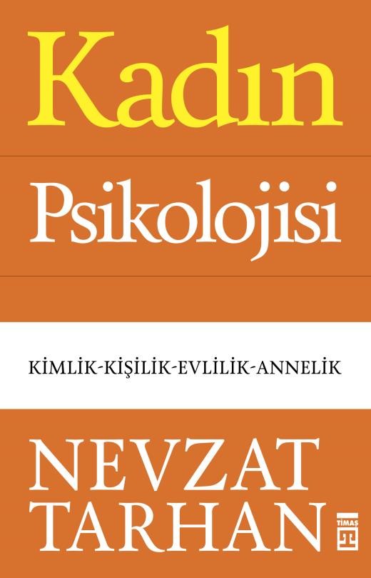 kadın psikolojisi - kimlik kişilik evlilik annelik