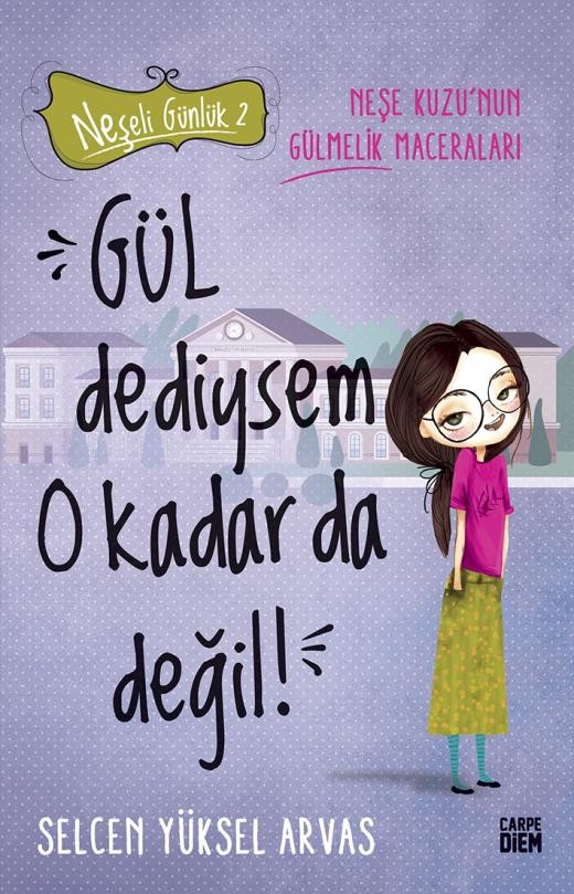 gül dediysem o kadar da değil! - neşeli günlük 2