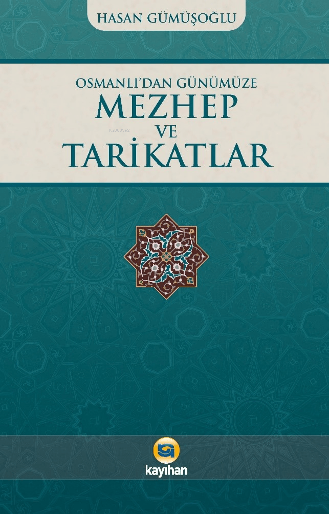 osmanlıdan günümüze mezhep ve tarikatlar