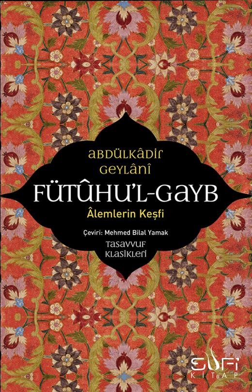 fütuhul gayb - alemlerin keşfi