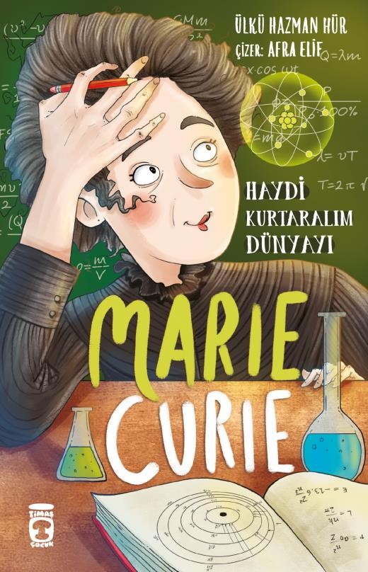 marie curie - haydi kurtaralım dünyayı