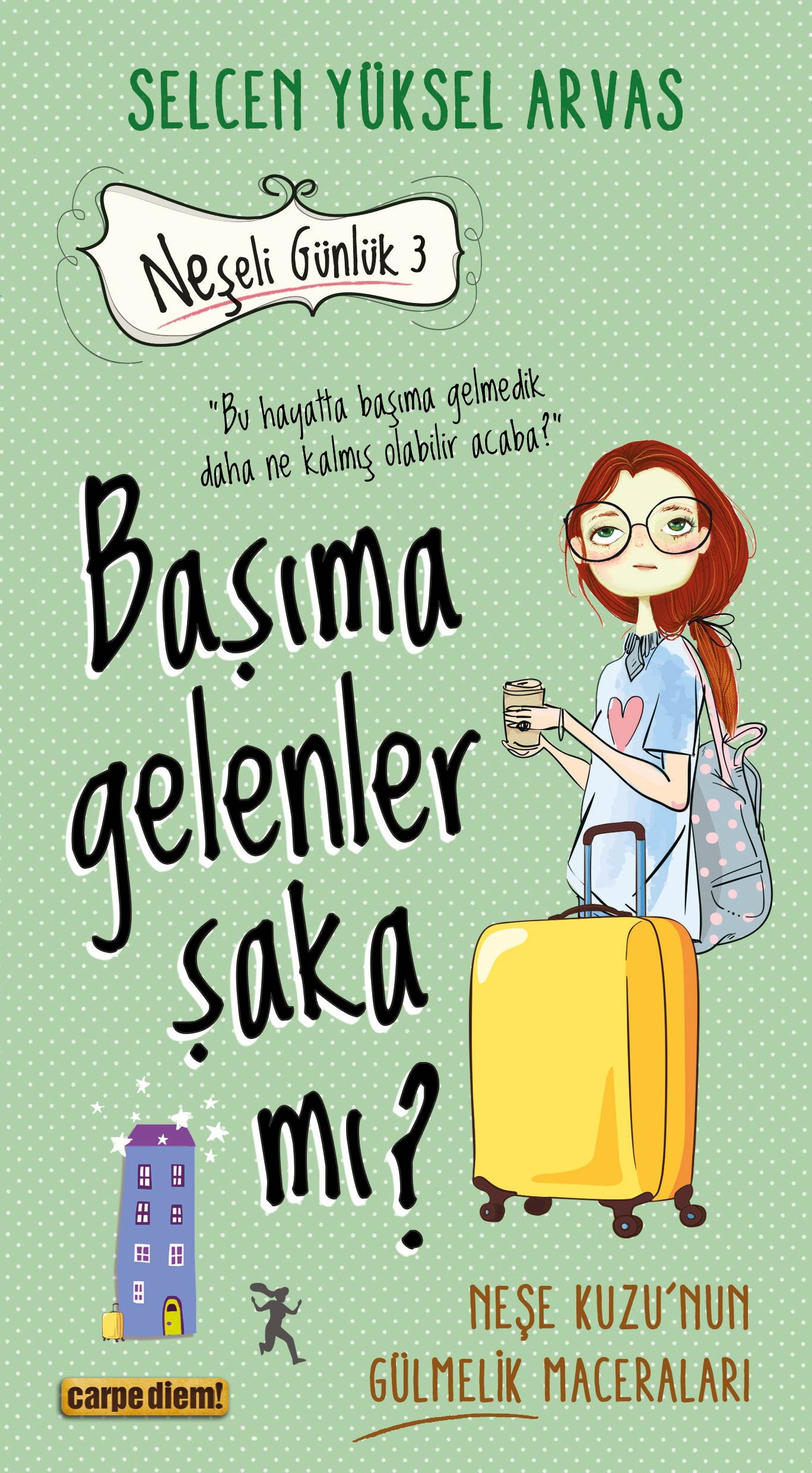 başıma gelenler şaka mı?