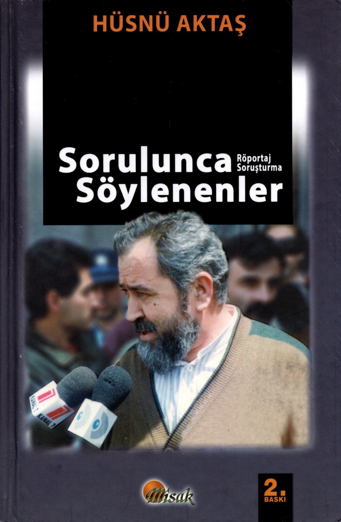 sorulunca söylenenler