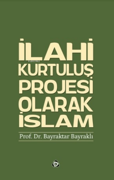 ilahi kurtuluş projesi olarak islam