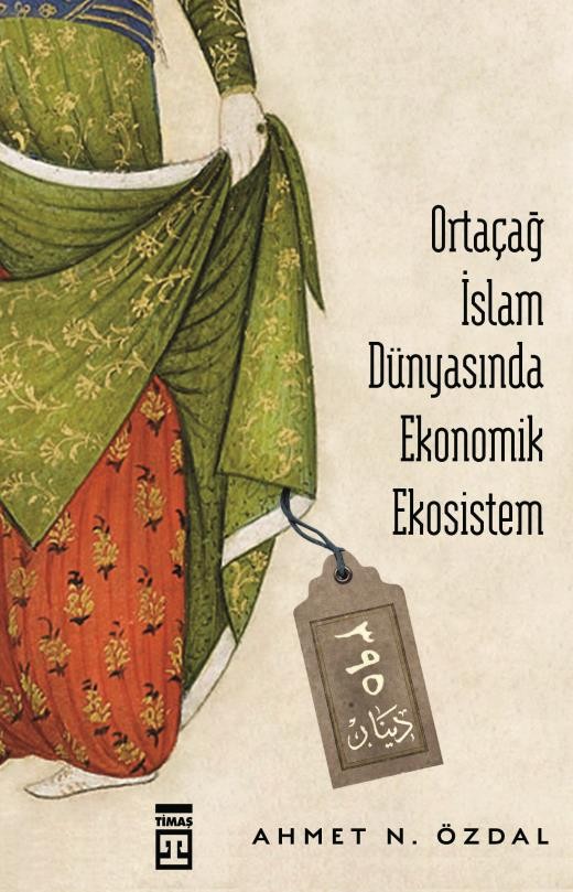 ortaçağ islam dünyasında ekonomik ekosistem