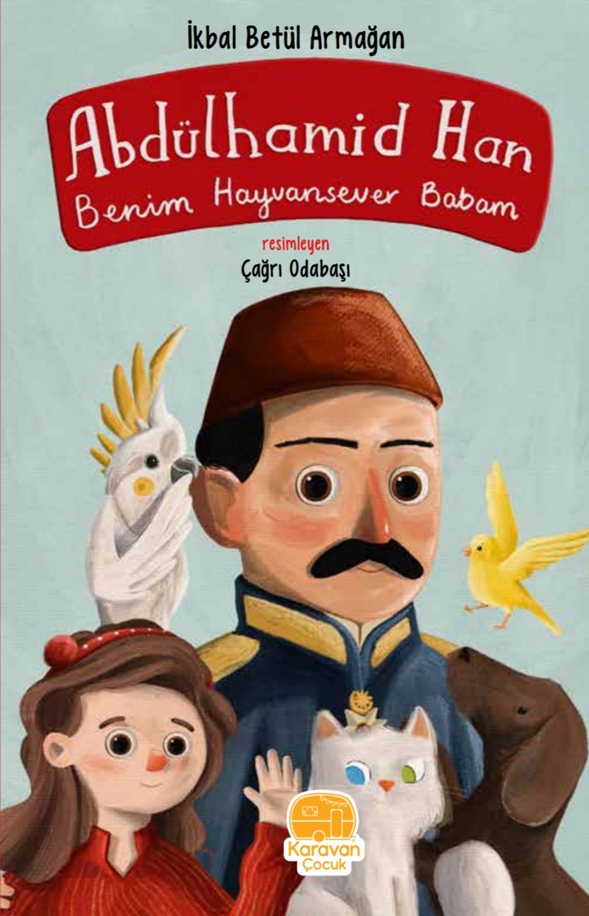 abdülhamit han - benim hayvansever babam