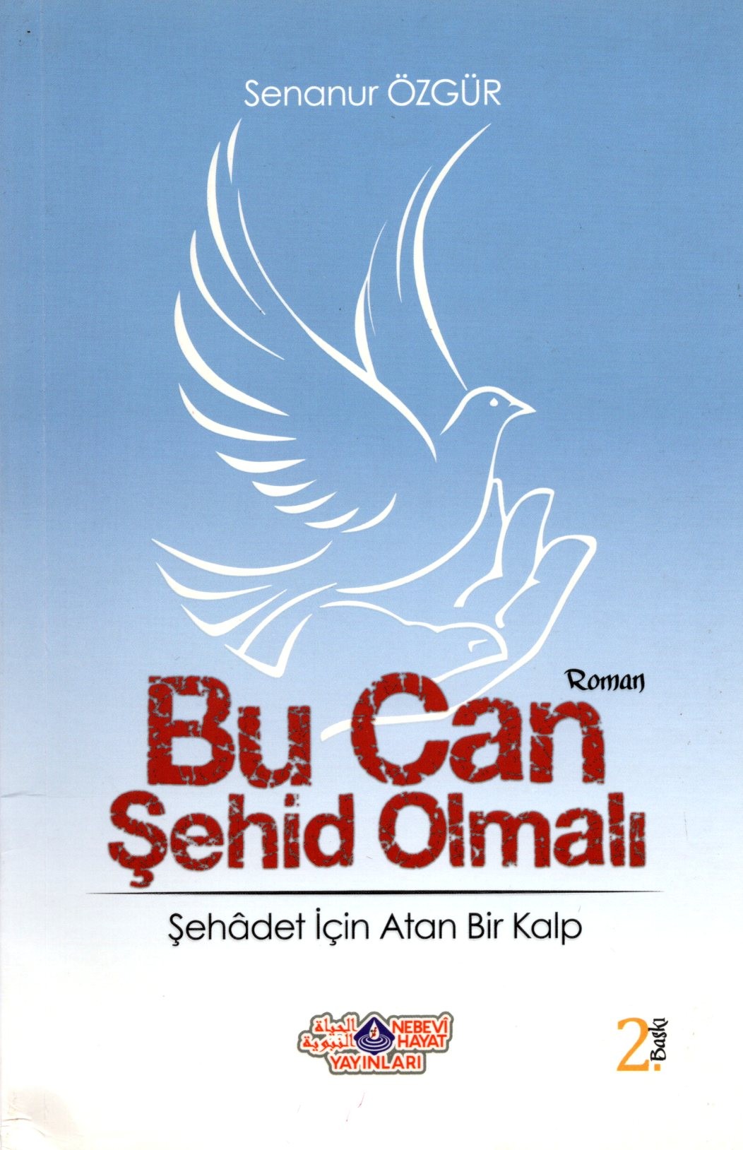 bu can şehid olmalı