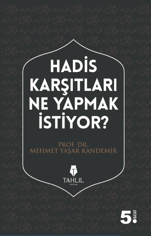 hadis karşıtları ne yapmak istiyor?