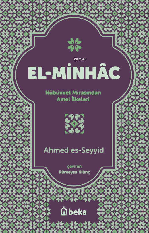 el minhac - nübüvvet mirasından amel ilkeleri