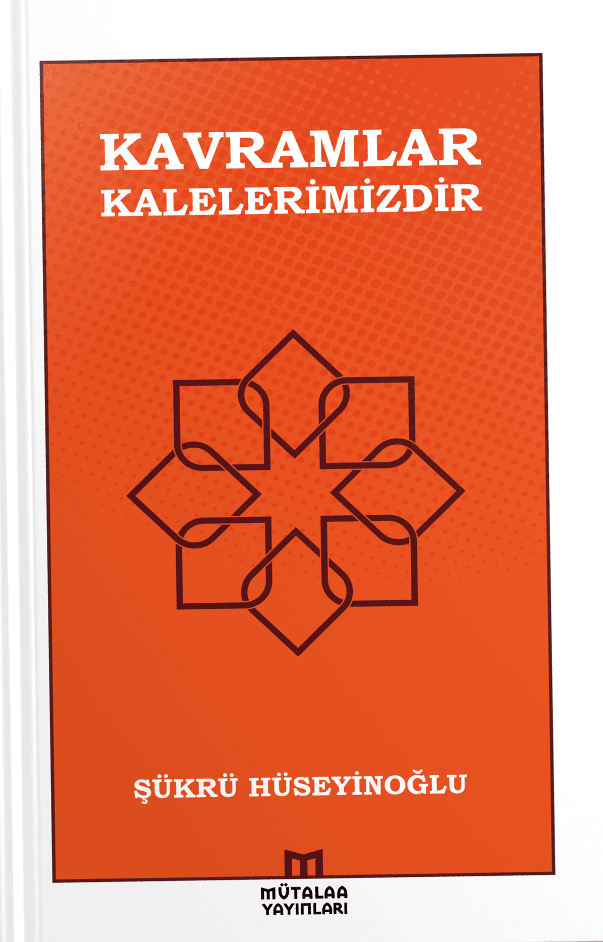 kavramlar kalelerimizdir