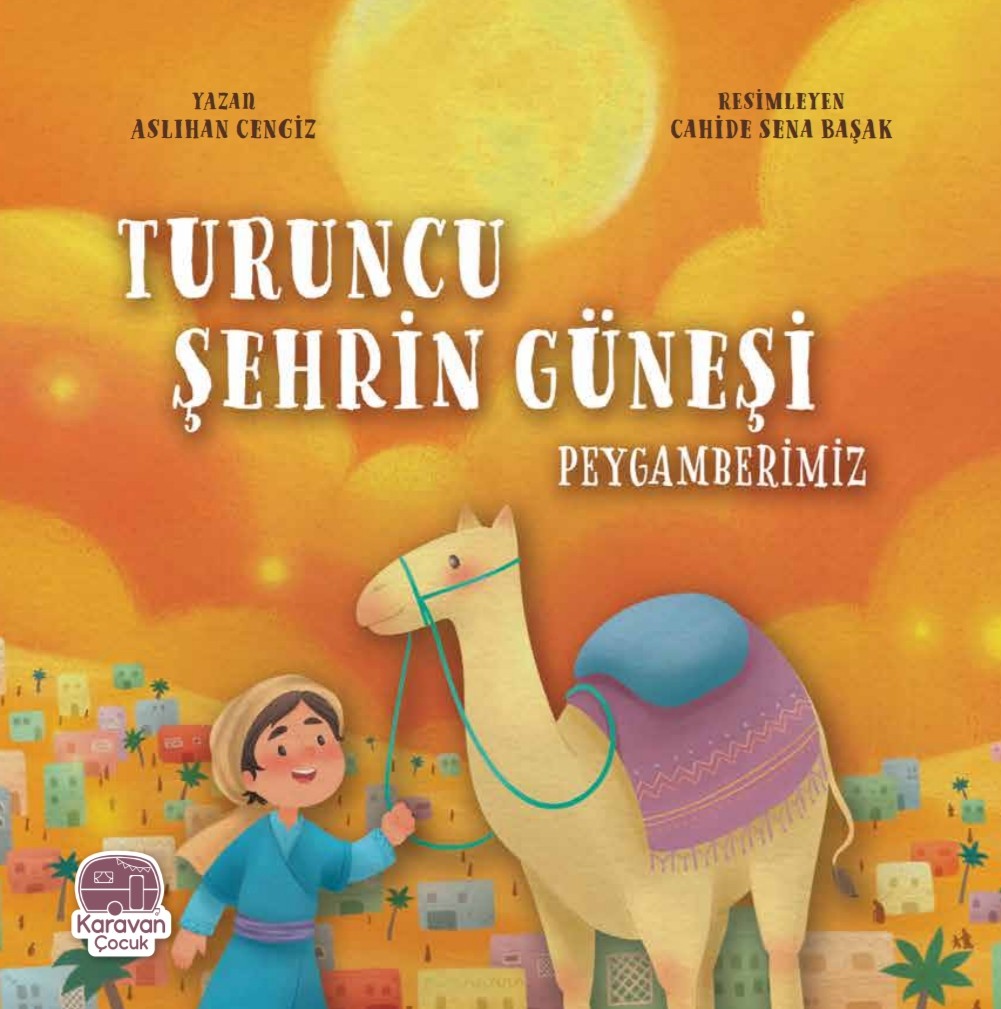 turuncu şehrin güneşi peygamberimiz