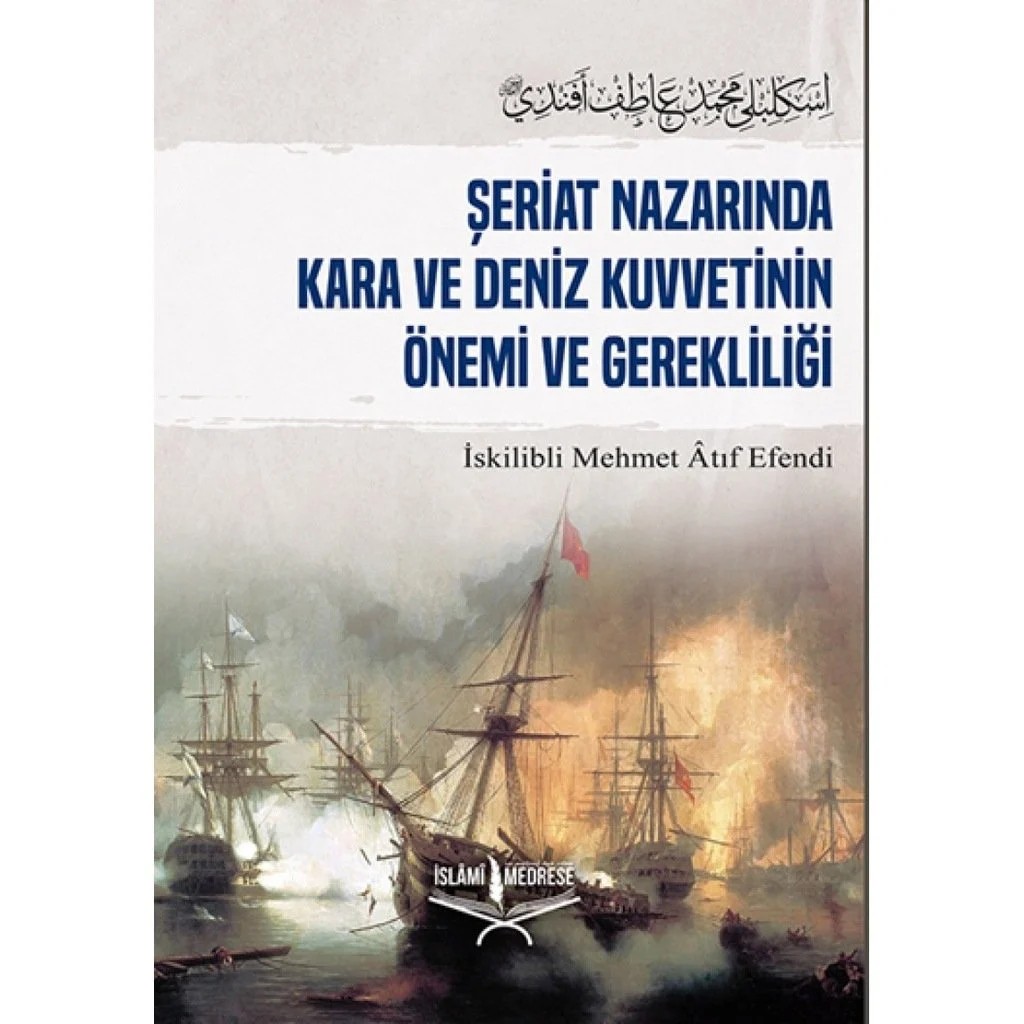 şeriat nazarında kara ve deniz kuvvetinin önemi ve gerekliliği