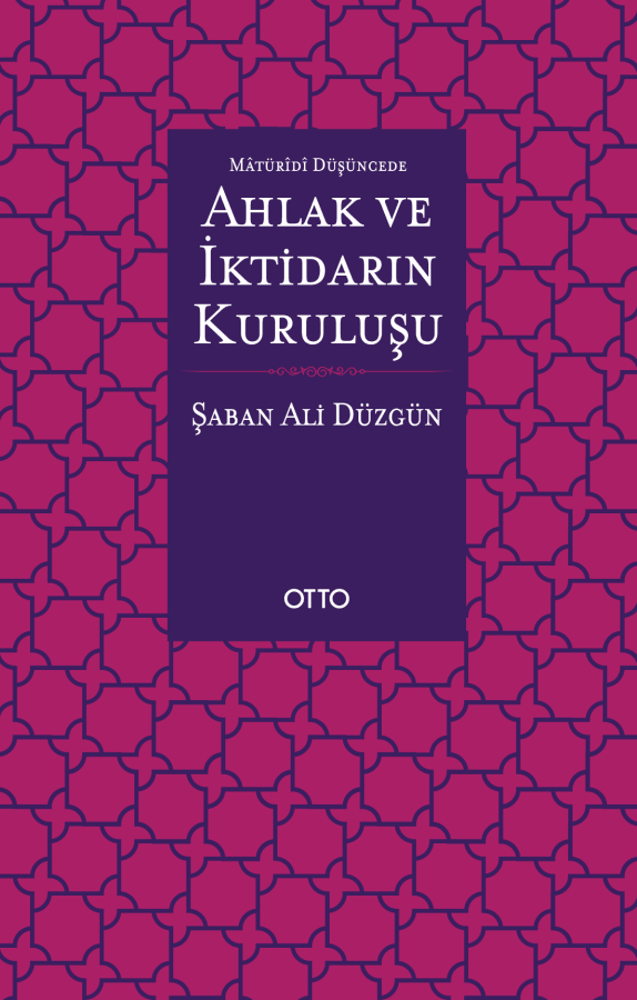 maturidi düşüncede ahlak ve iktidarın kuruluşu