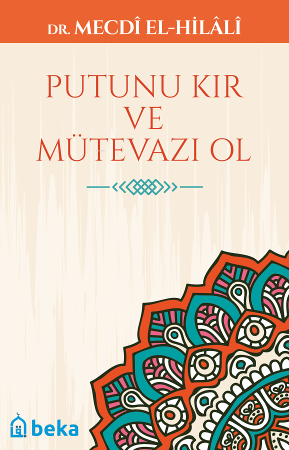 putunu kır ve mütevazı ol