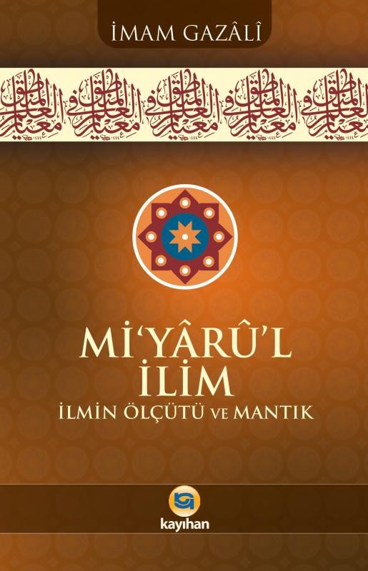 miyarul ilim - ilmin ölçütü ve mantık