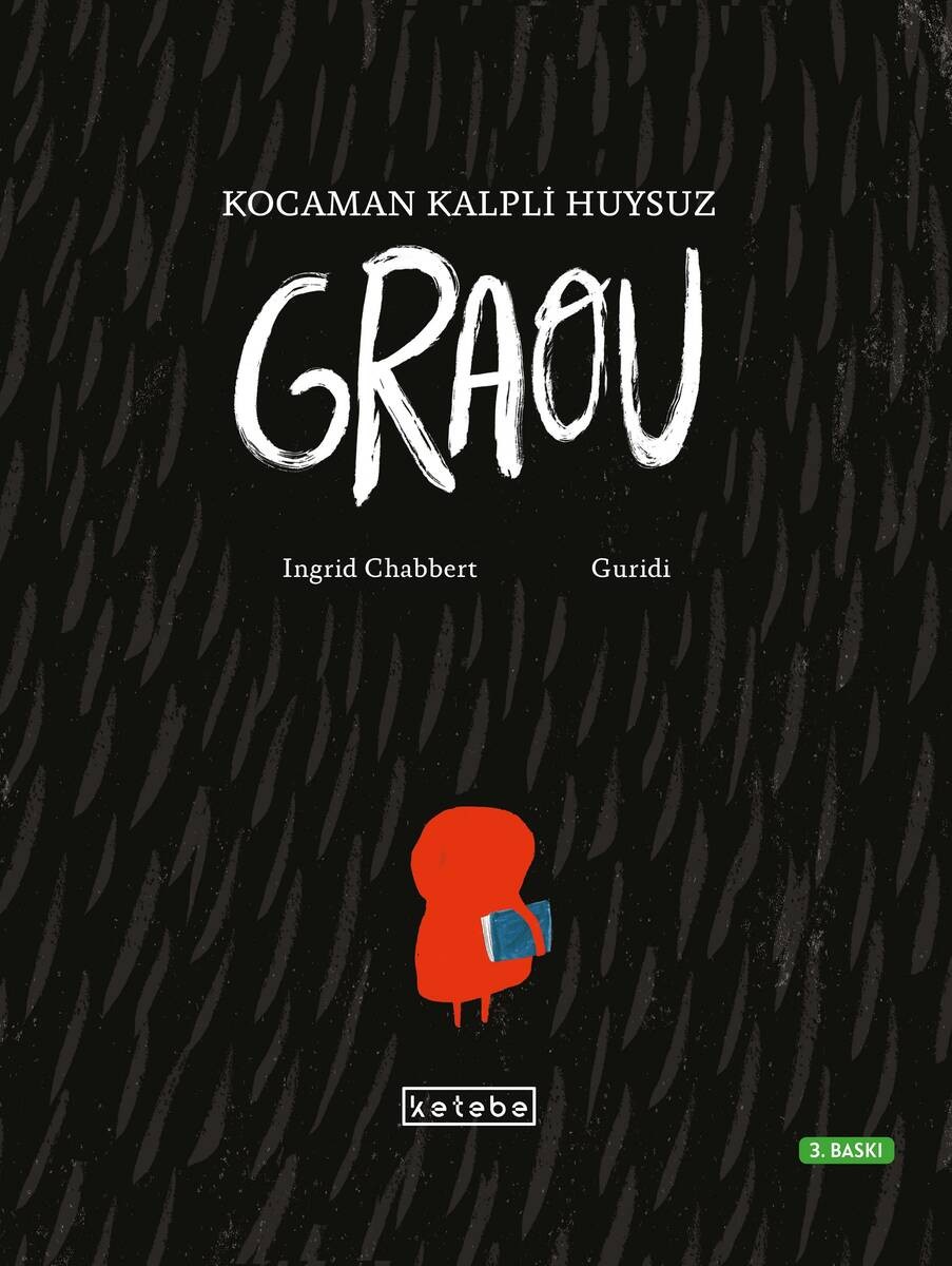 kocaman kalpli huysuz graou