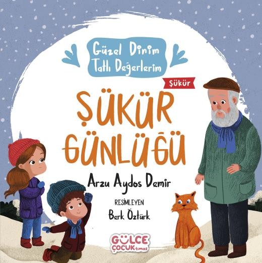 şükür günlüğü - güzel dinim tatlı değerlerim