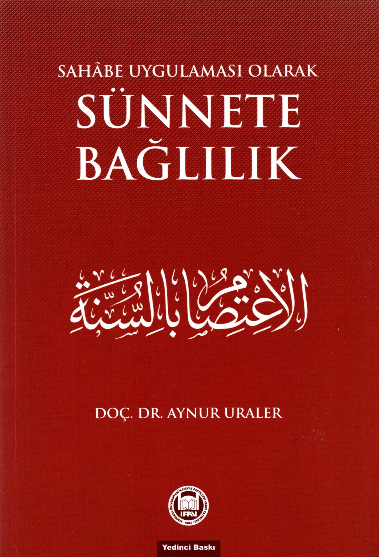 sahabe uygulaması olarak sünnete bağlılık