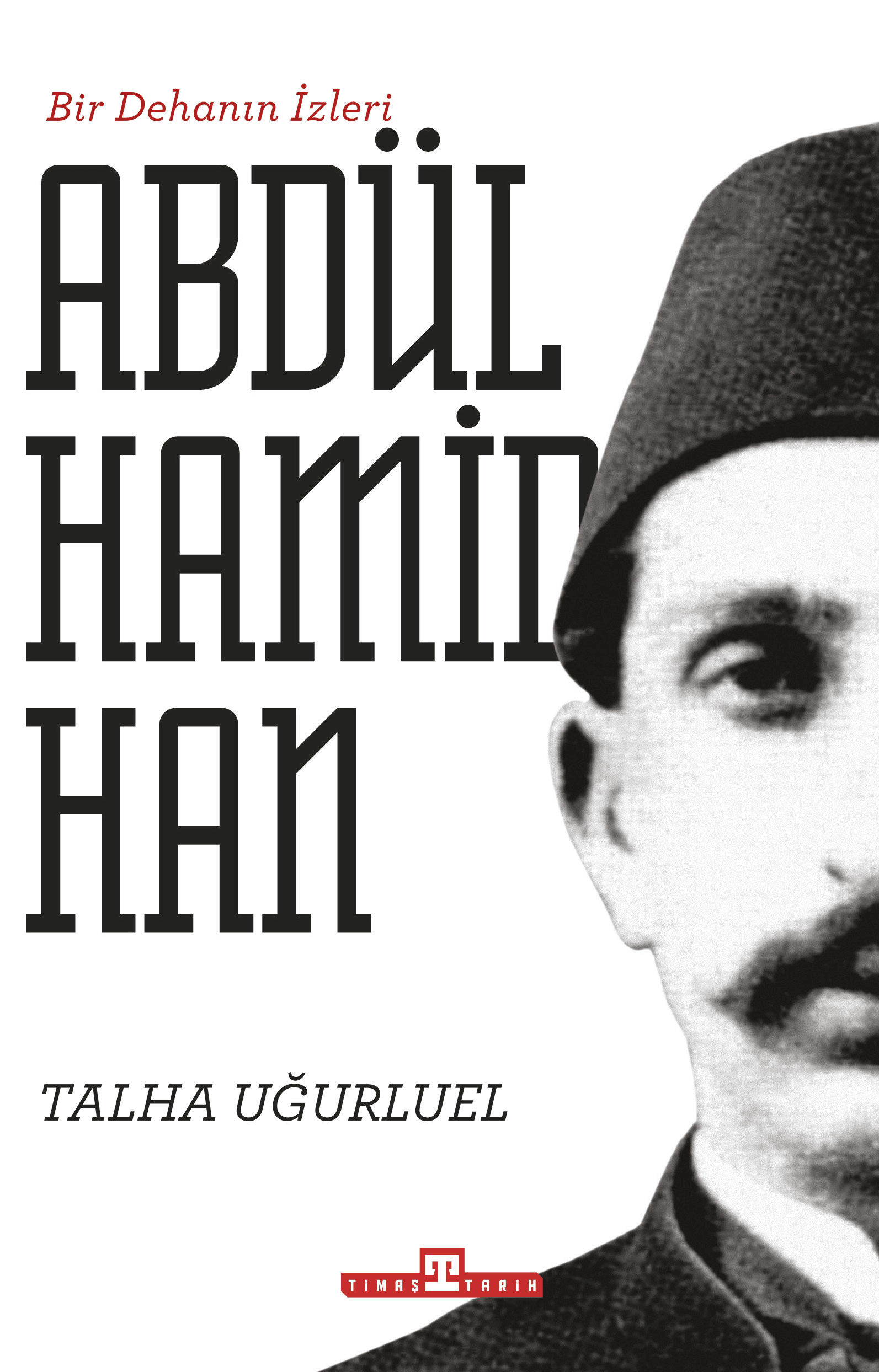 bir dehanın izleri - abdülhamid han