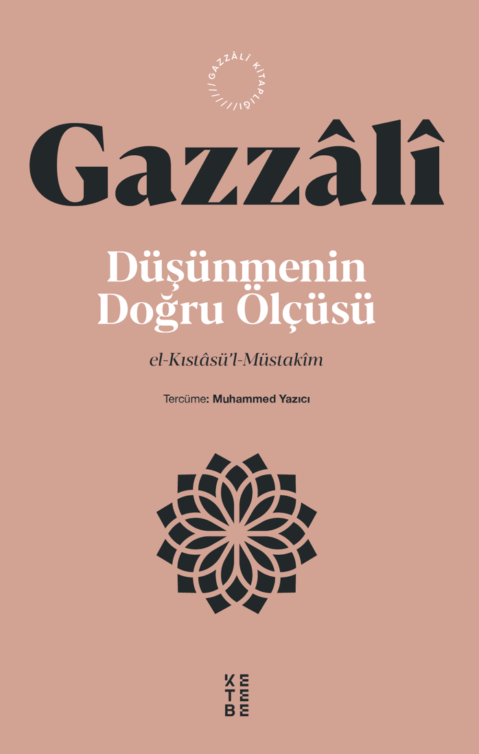 düşünmenin doğru ölçüsü - el kıstasü’l müstakim