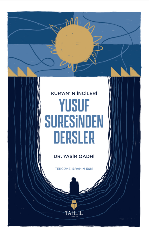 kuranın incileri - yusuf suresinden dersler