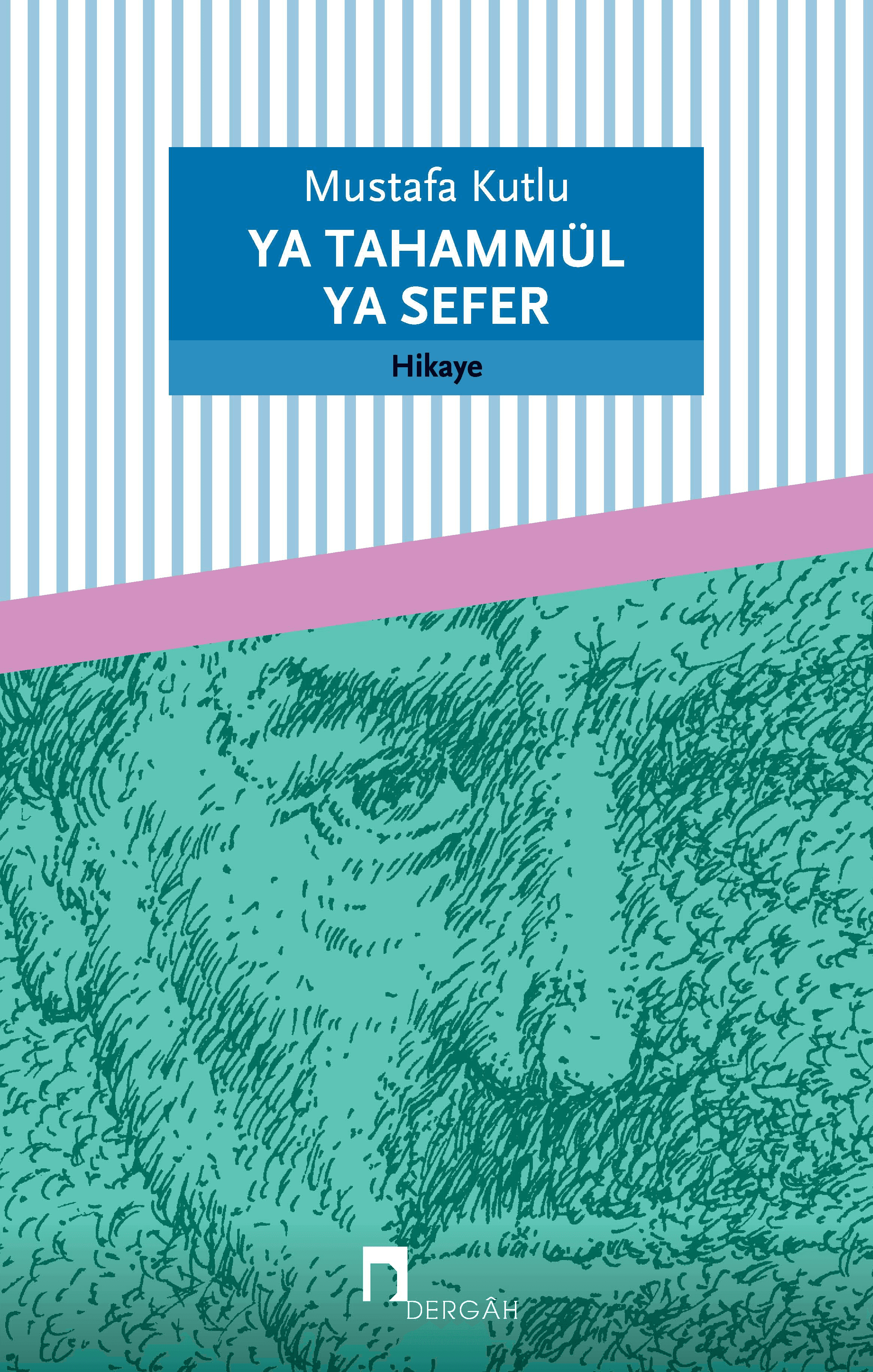 ya tahammül ya sefer