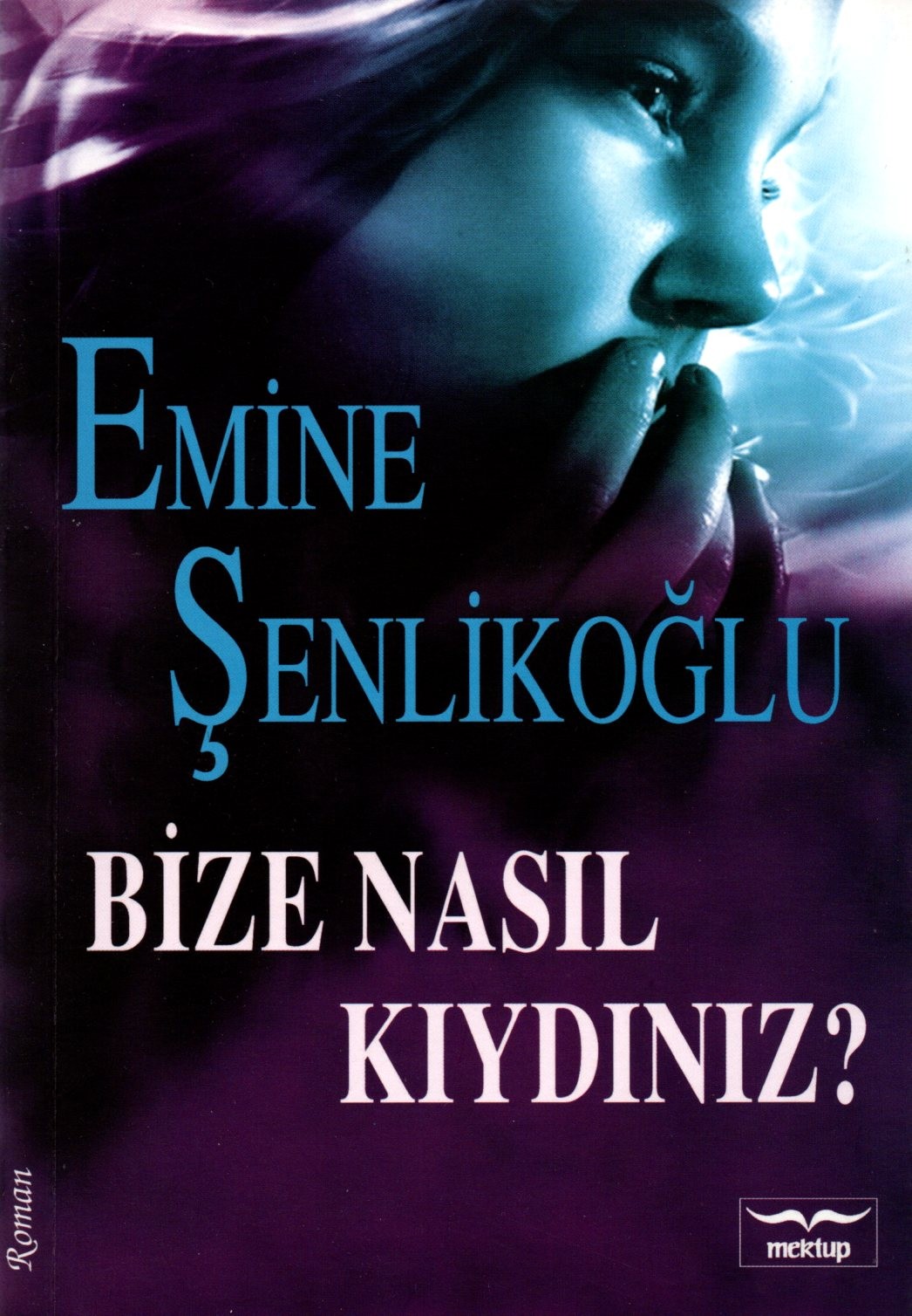 bize nasıl kıydınız?