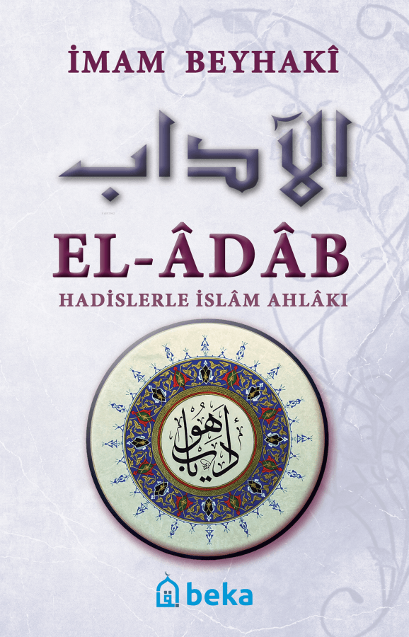 el adab - hadislerle islam ahlakı