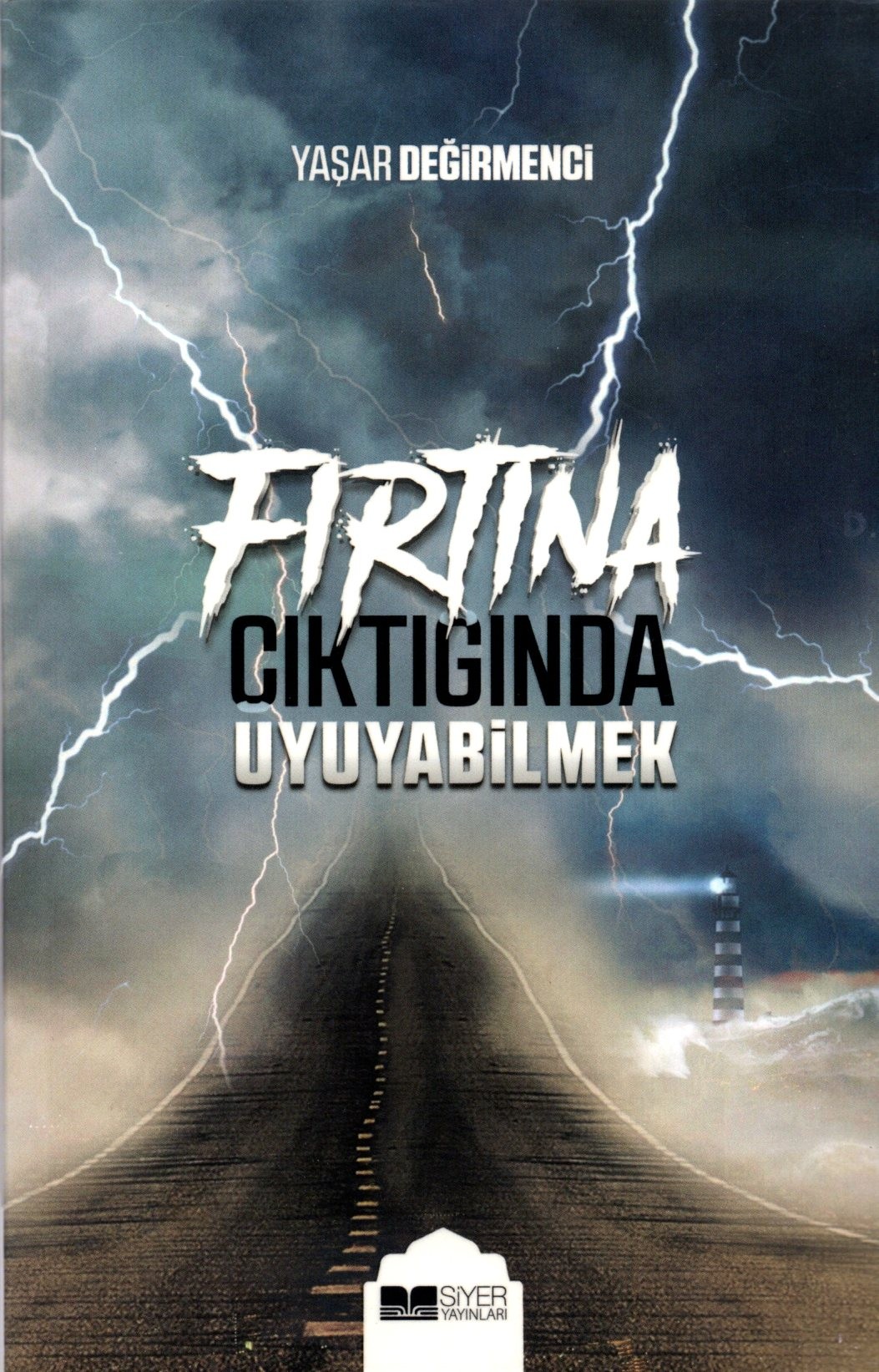 fırtına çıktığında uyuyabilmek