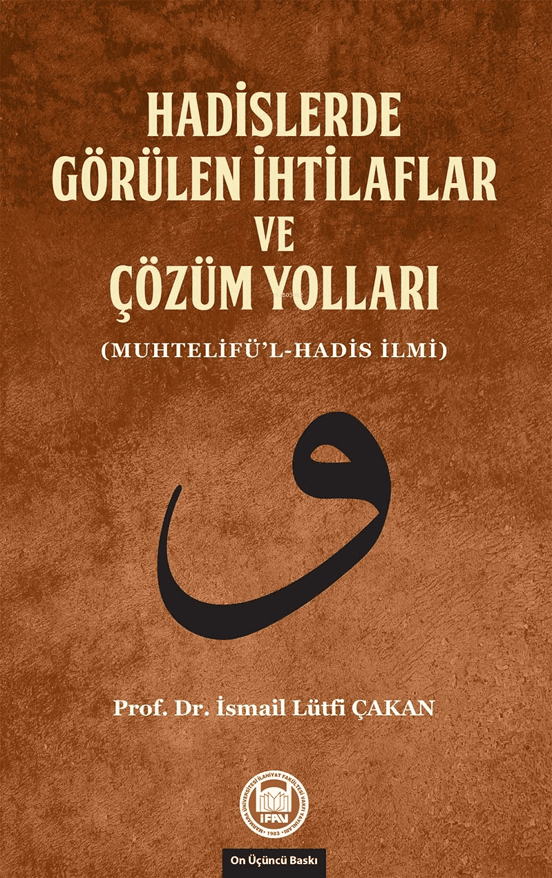 hadislerde görülen ihtilaflar ve çözüm yolları