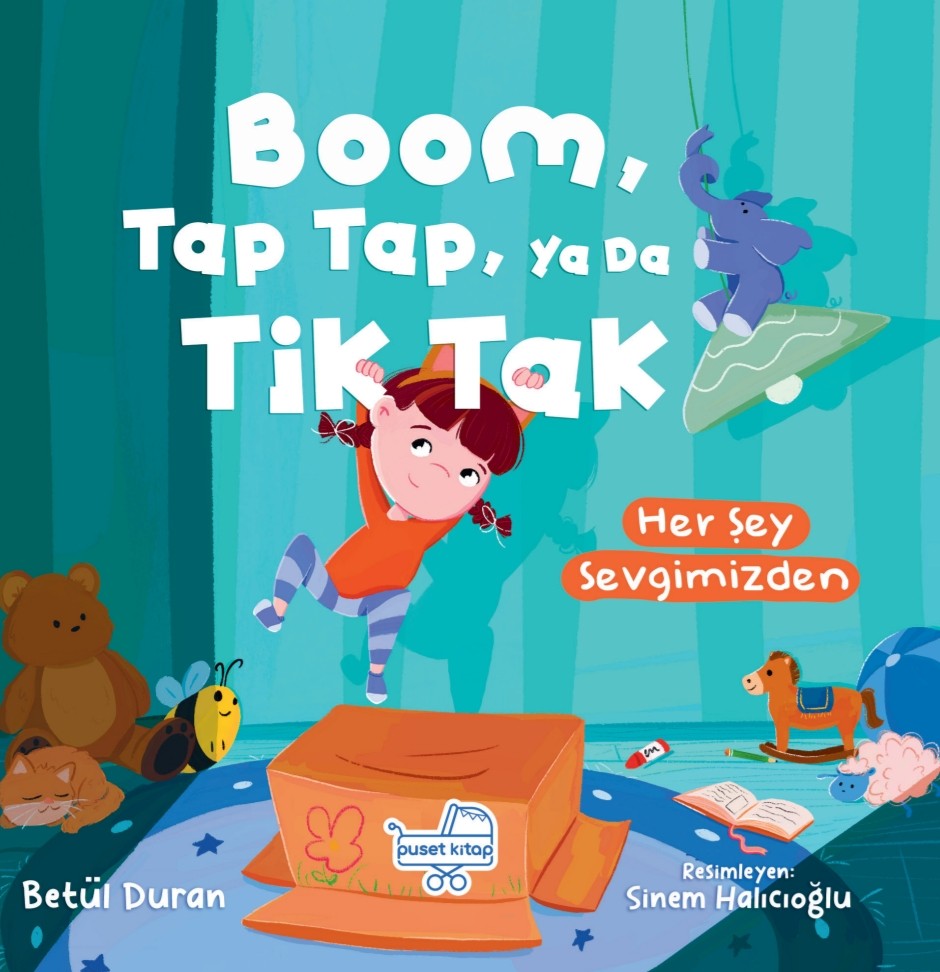 boom tap tap ya da tik tak - her şey sevgimizden