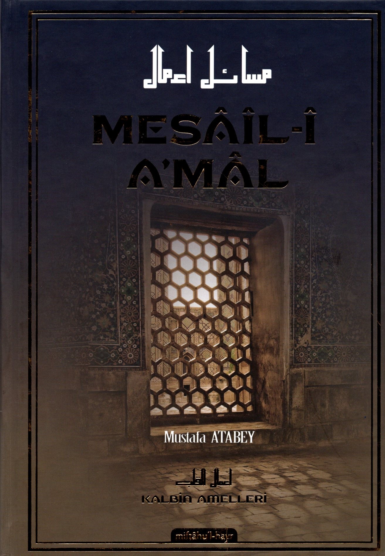 kalbin amelleri - mesaili amal