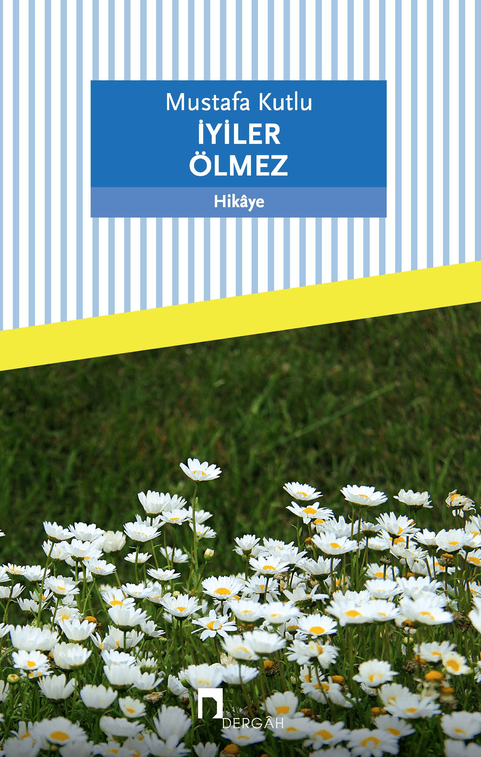 iyiler ölmez