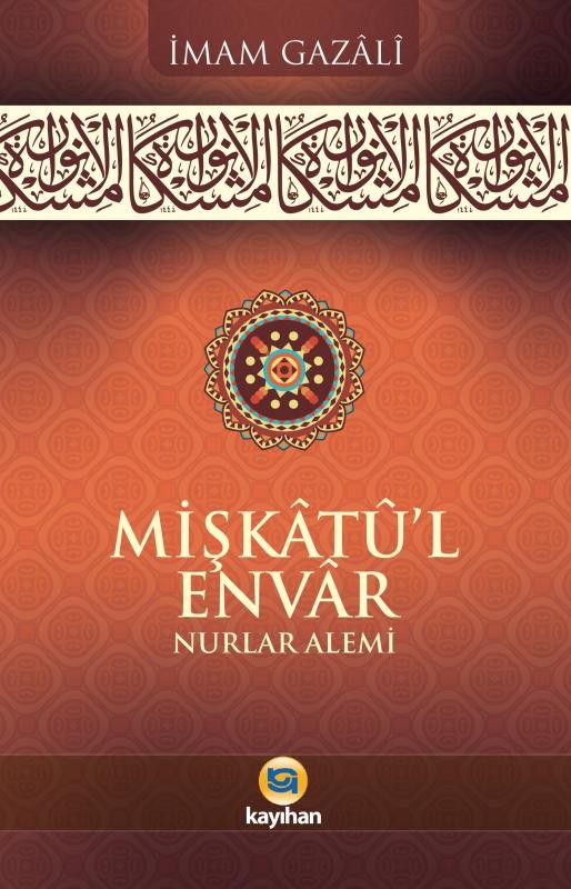 mişkatül envar - nurlar alemi