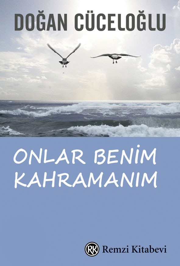 onlar benim kahramanım