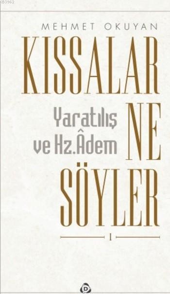 kıssalar ne söyler - yaratılış ve hz. adem