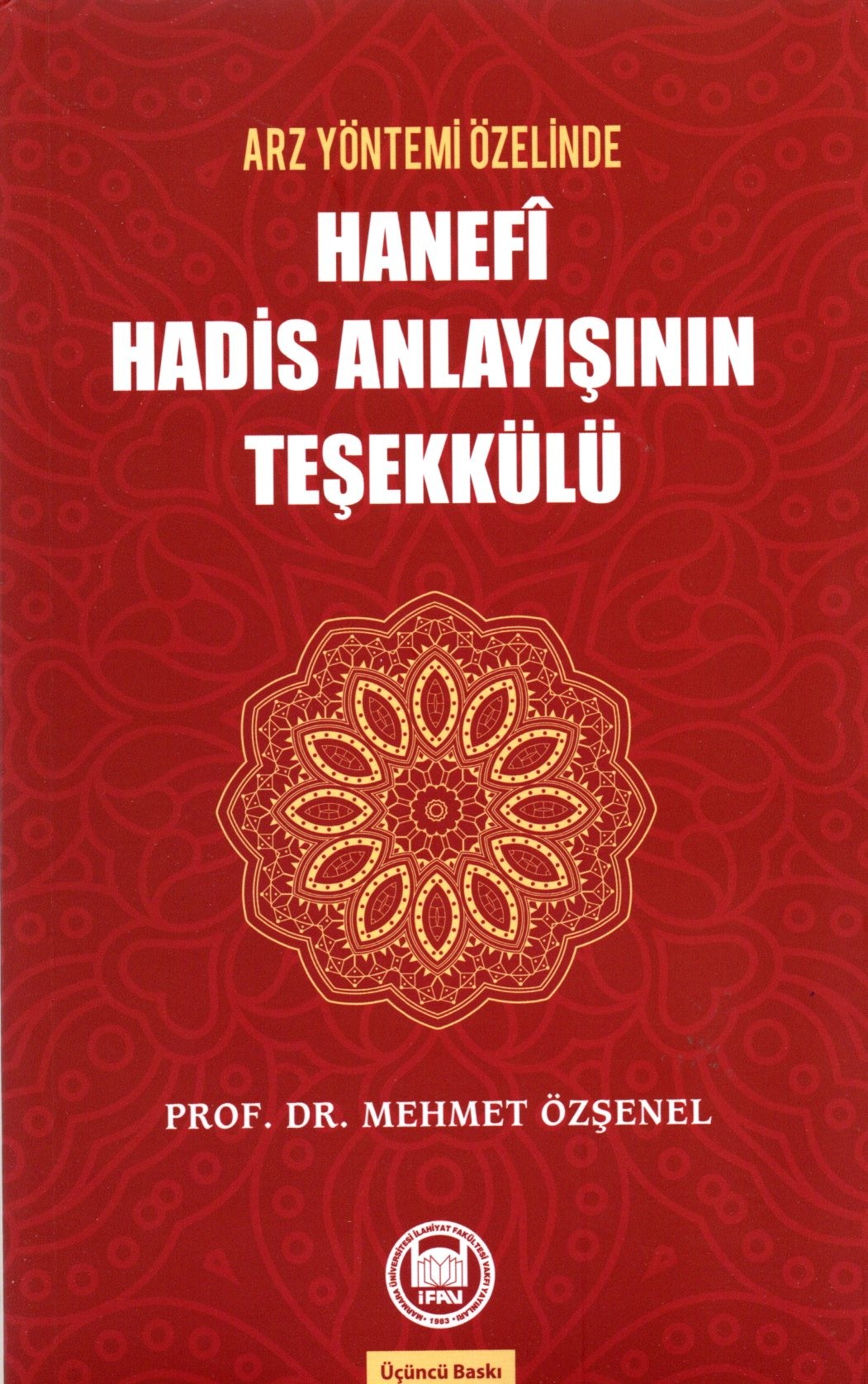 hanefi hadis anlayışının teşekkülü