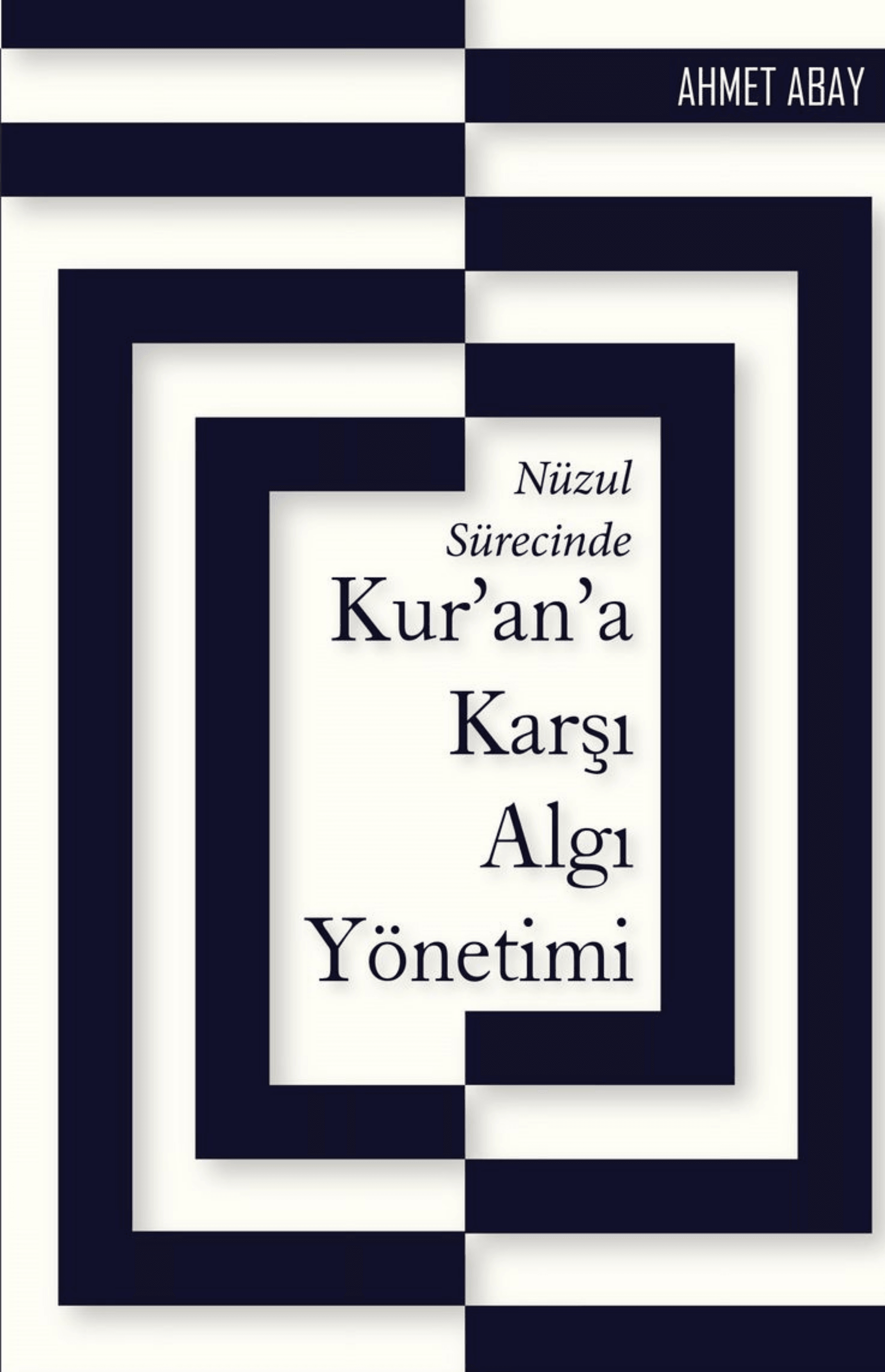 nüzul sürecinde kurana karşı algı yönetimi