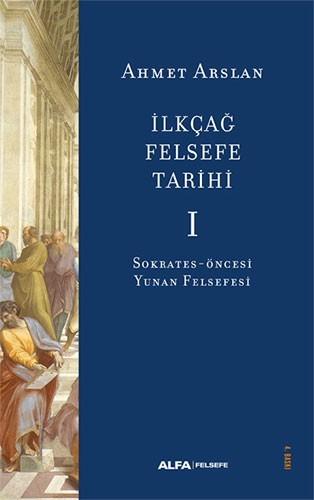 ilkçağ felsefe tarihi 1 - sokrates öncesi yunan felsefesi