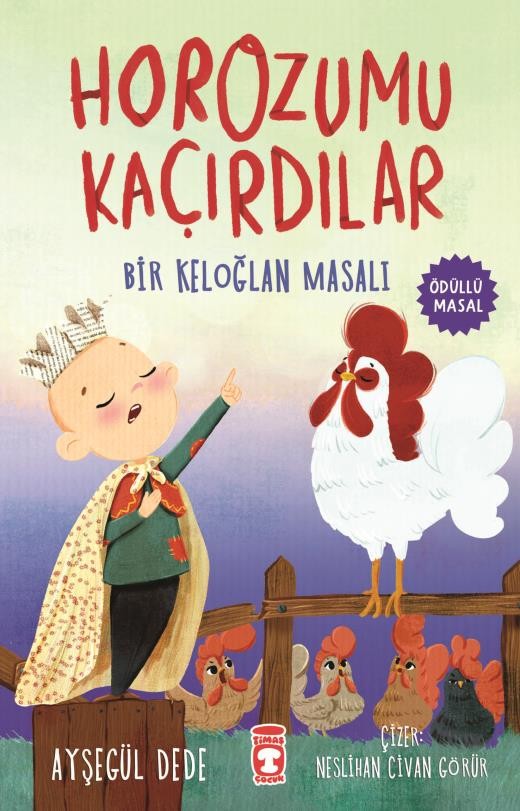 horozumu kaçırdılar - bir keloğlan masalı