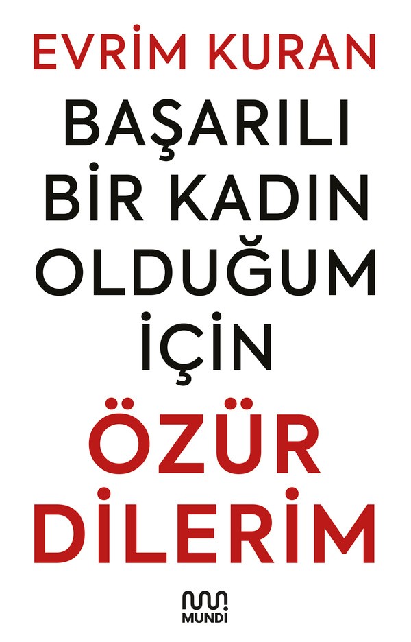 başarılı bir kadın olduğum için özür dilerim